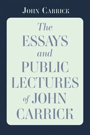 The Essays and Public Lectures of John Carrick cover image