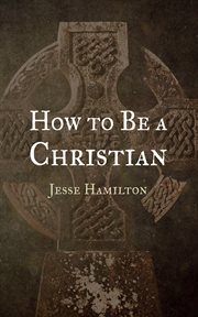 How to Be a Christian cover image