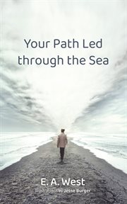 Your path led through the sea cover image