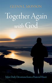 Together Again With God : More Daily Devotions from a Pastoral Heart cover image