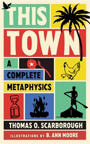 This Town : A Complete Metaphysics cover image