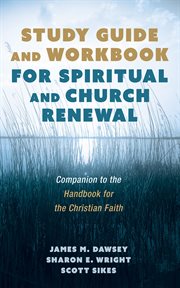 Study Guide and Workbook for Spiritual and Church Renewal : Companion to the Handbook for the Christian Faith cover image