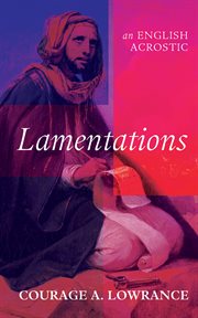 Lamentations : An English Acrostic cover image