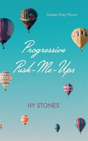Progressive Push : Me. Ups. Sixteen Easy Pieces cover image