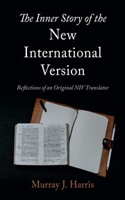 The Inner Story of the New International Version : Reflections of an Original NIV Translator cover image
