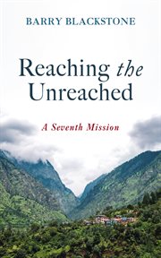 Reaching the Unreached : A Seventh Mission cover image