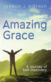 Amazing grace : a journey of self-discovery cover image