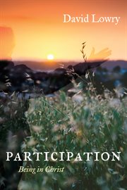 Participation : being in Christ cover image