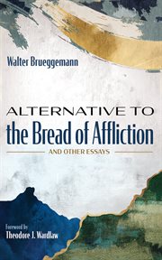 Alternative to the Bread of Affliction : And Other Essays cover image
