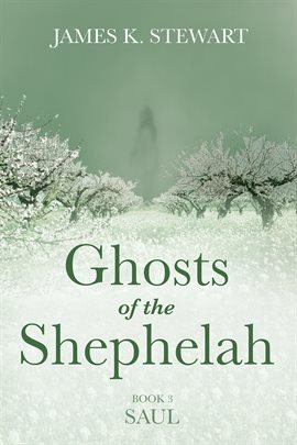 Cover image for Ghosts of the Shephelah, Book 3
