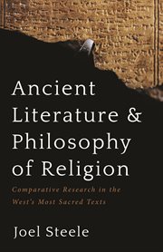 Ancient literature and philosophy of religion. Comparative Research in the West's Most Sacred Texts cover image
