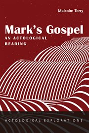 MARKS GOSPEL : an actological reading cover image