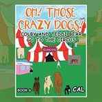 Oh! those crazy dogs ! cover image