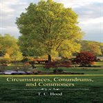 Circumstances, conundrums, and commoners cover image