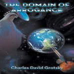 The domain of arrogance cover image