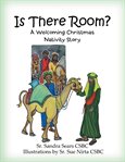 Is there room? : a welcoming Christmas Nativity story cover image