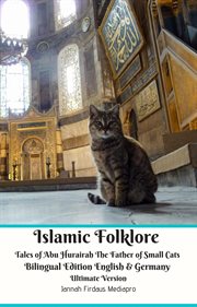 Islamic folklore tales of abu hurairah the father of small cats cover image