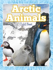 Arctic animals (cold feet). From Penguins to Polar Bears cover image