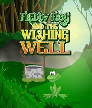 Freddy Frog and the wishing well cover image