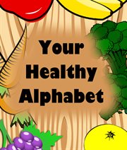 Your healthy alphabet cover image