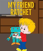 My friend ratchet cover image