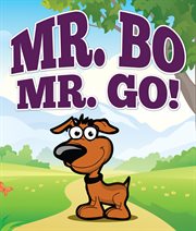 Mr. bo, mr. go! cover image