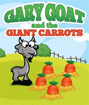 Gary goat and the giant carrots cover image