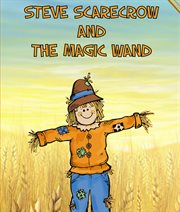 Steve scarecrow and the magic wand cover image