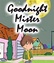 Goodnight mister moon cover image