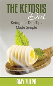 The Ketosis diet : Ketogenic diet rips made simple cover image