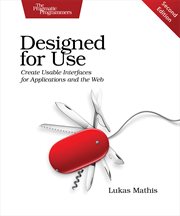 Designed for Use : Create Usable Interfaces for Applications and the Web cover image
