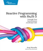 Reactive Programming With Rxjs 5 : Untangle Your Asynchronous Javascript Code cover image