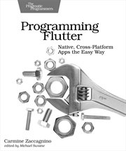 Programming Flutter : Native, Cross-Platform Apps the Easy Way cover image