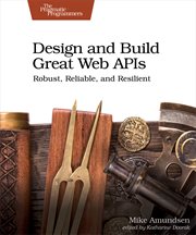 Design and Build Great Web Apis cover image