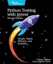 Python Testing With Pytest : Simple, Rapid, Effective, and Scalable cover image