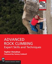 Advanced Rock Climbing : Expert Skills and Techniques cover image