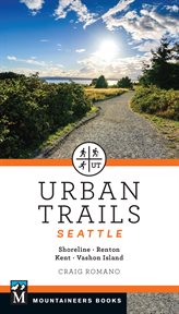 Urban Trails Seattle : Shoreline, Renton, Kent, Vashon Island cover image