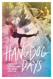 Hangdog Days : Conflict, Change, and the Race for 5.14 cover image