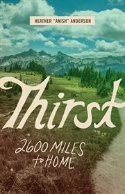 Thirst : 2600 Miles to Home cover image