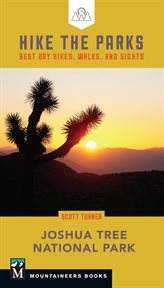 Hike the Parks: Joshua Tree National Park : Best Day Hikes, Walks, and Sights cover image