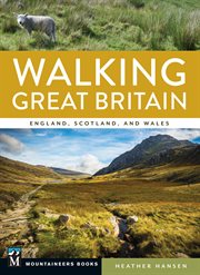 Walking Great Britain : England, Scotland, and Wales cover image