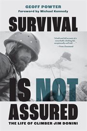 Survival Is Not Assured : The Life of Climber Jim Donini cover image