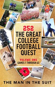 252 the great college football quest: volume one. Games 1 through 63 cover image