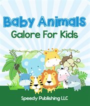 Baby animals galore for kids. Picture Book for Children cover image