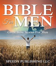Bible for men. Great Bible Stories For Men cover image