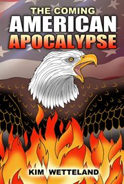 The coming american apocalypse cover image