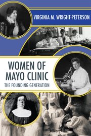 Women of Mayo Clinic: the founding generation cover image