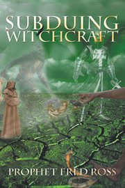 Subduing witchcraft cover image