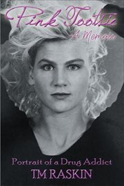 Pink tootsie. Portrait of a Drug Addict cover image