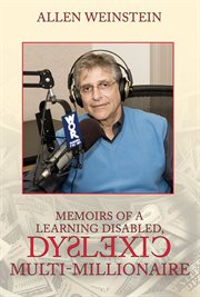 Memoirs of a learning disabled, dyslexic multi-millionaire cover image